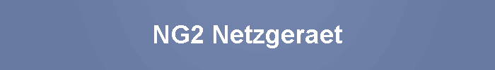 NG2 Netzgeraet