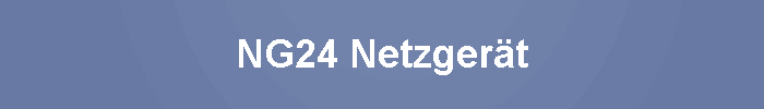 NG24 Netzgerät