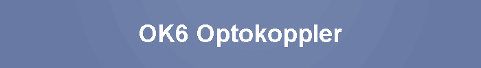 OK6 Optokoppler