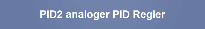 PID2 analoger PID Regler